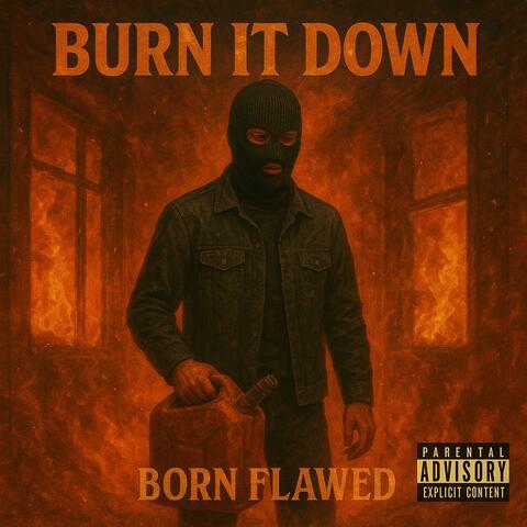 Burn It Down