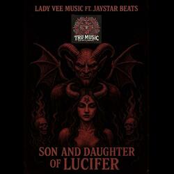 Son And Daughter Of Lucifer (feat. JayStar Beats)