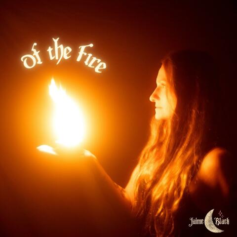 Of The Fire