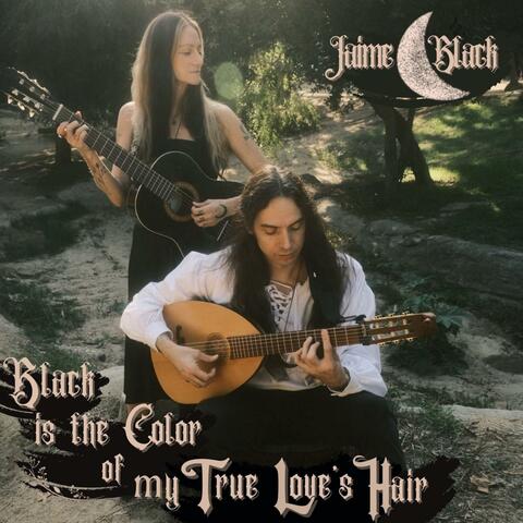 Black Is the Color of My True Love's Hair