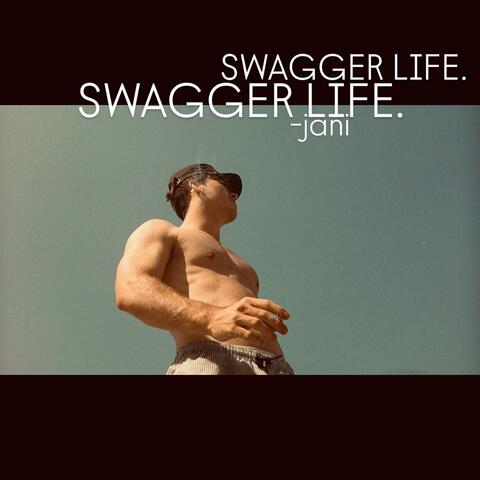 SWAGGER LIFE.