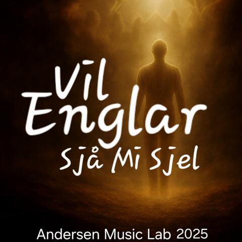Vil Englar Sjå Mi Sjel