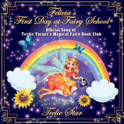 Felicia's First Day At Fairy School