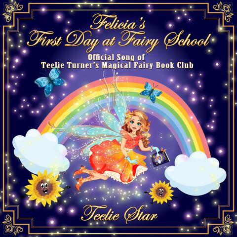 Felicia's First Day At Fairy School