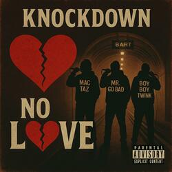 No Love (feat. Mac Taz & Mr. Go Bad)