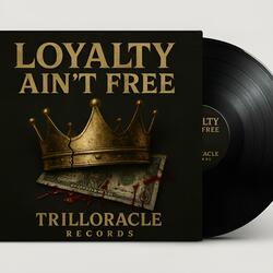 Loyalty Ain't Free