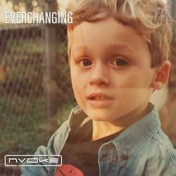 EVERCHANGING