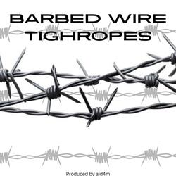 Barbed Wire Tightropes