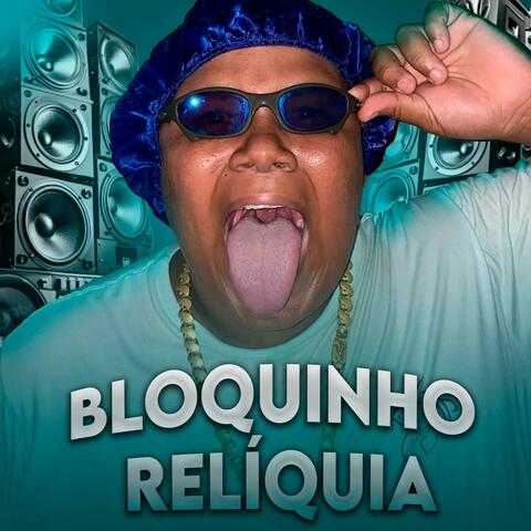 Bloquinho Relíquia 1.0 (feat. Mortadela)