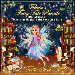 Felicia's Fairy Tale Parade
