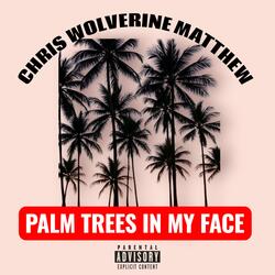 PALM TREES IN MY FACE (Radio Edit)