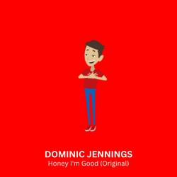 Honey I'm Good (Original)