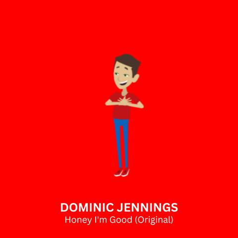 Honey I'm Good (Original)