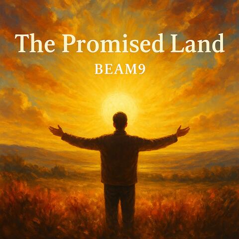 The Promised Land (Christian Song - Beam9)