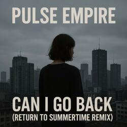 Can I Go Back (Return To Summertime Remix)