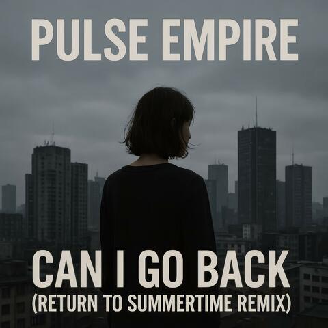 Can I Go Back (Return To Summertime Remix)