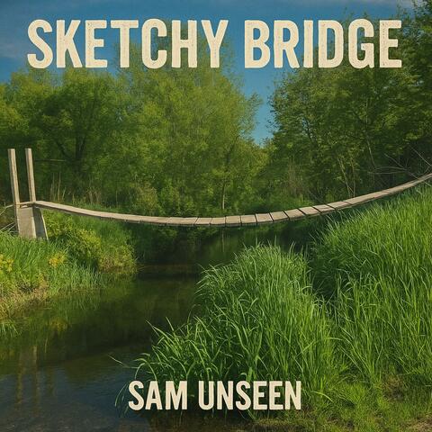 Sketchy Bridge