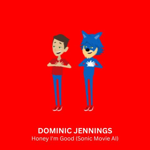 Honey I'm Good (Sonic Movie AI)