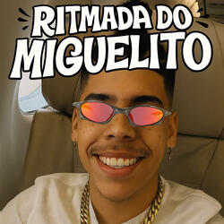 RITMADA DO MIGUELITO (DJ BAEZ)