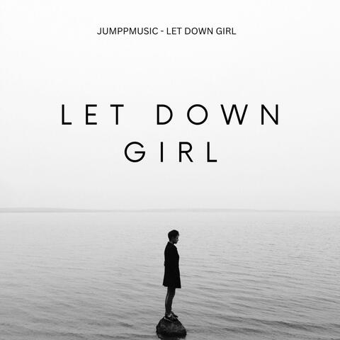 LET DOWN GIRL