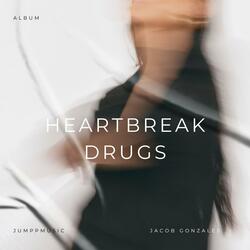 HEARTBREAK DRUGS