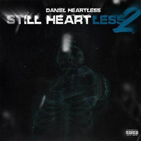 STILL HEARTLESS 2