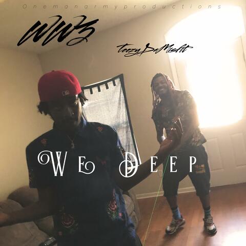 We Deep (feat. Teezy)
