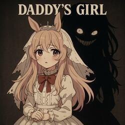 Daddy's Girl ||『Yandere Father's Day』