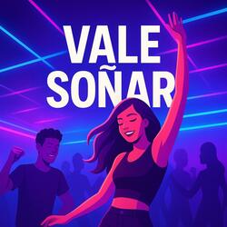 Vale soñar dance pop