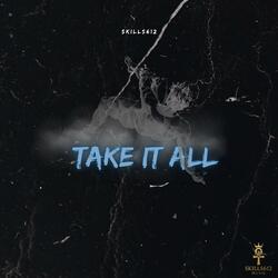 Take it All