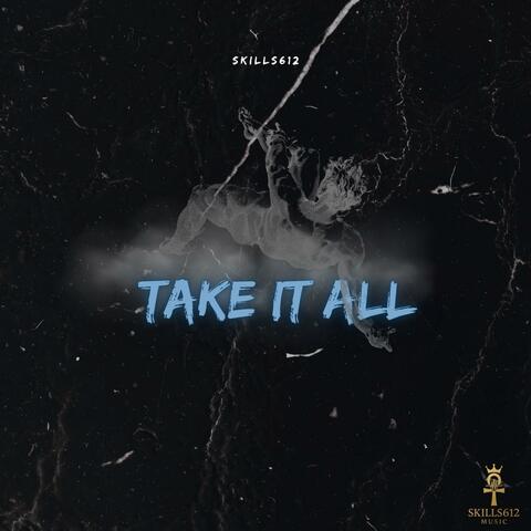 Take it All