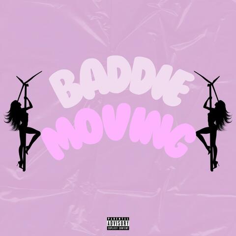 Baddie Moving