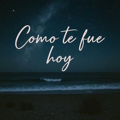 ¿COMO TE FUE HOY?