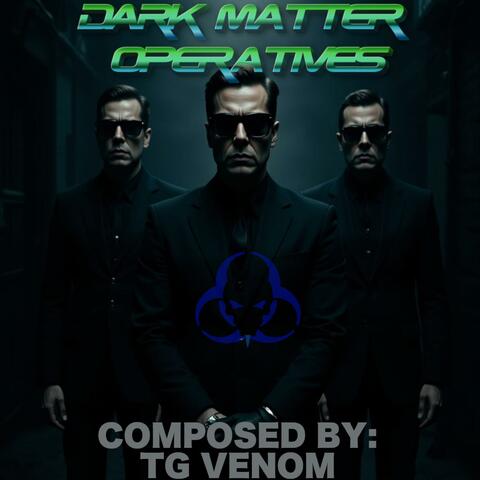 Dark Matter Operatives (Theme of The Men in Black)