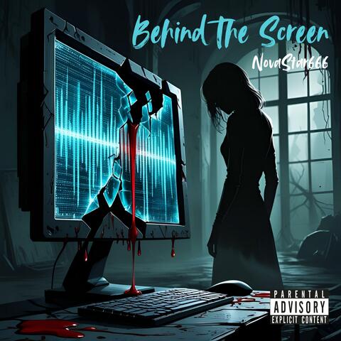 Behind the Screen