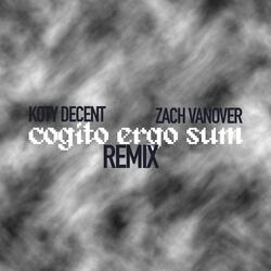 cogito ergo sum (feat. Zach Vanover) (remix)