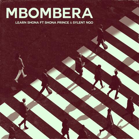 Mbombera (feat. Sylent Nqo, Shona Prince & Takura)
