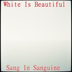 White Is Beautiful