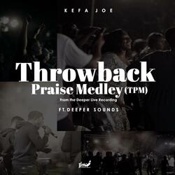 Throwback Praise Medley (TPM)