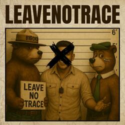 Leave No Trace (L.N.T.)