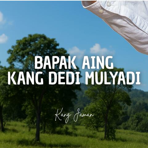 BAPAK AING KANG DEDI MULYADI