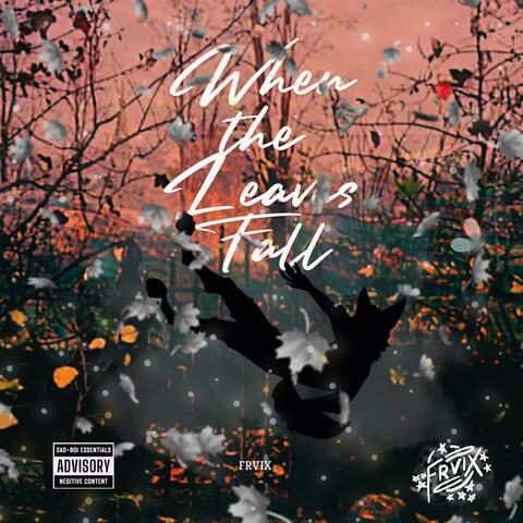 When the Leaves Fall