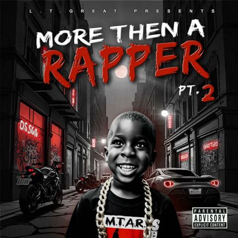 More Then A Rapper Pt. 2