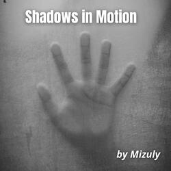 Shadows In Motion
