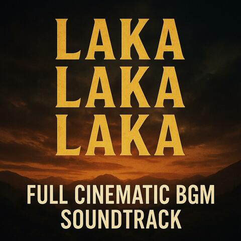 Laka Laka Laka _ Full Cinematic BGM Soundtrack