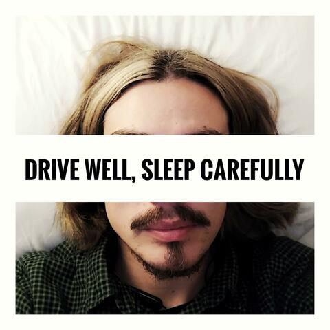 Drive Well, Sleep Carefully (2025 Acoustic Version)