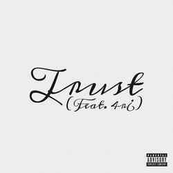 Trust (feat. 4R¿)