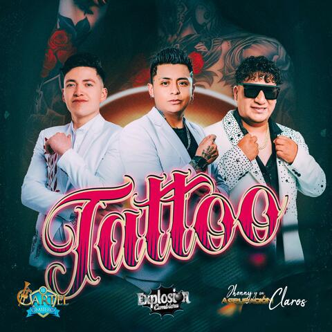 Tattoo (feat. Jhonny y Su Agrupación Claros & El Cartel Q'mbiero) [ReMiX]