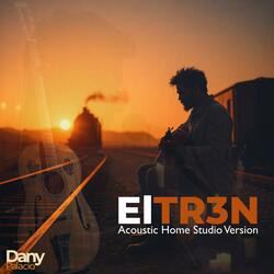 EL TR3N (2025 Acoustic Special Version)
