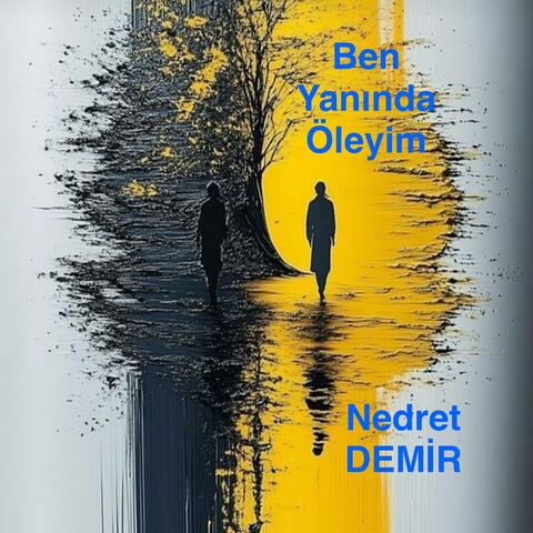 BEN YANINDA ÖLEYİM